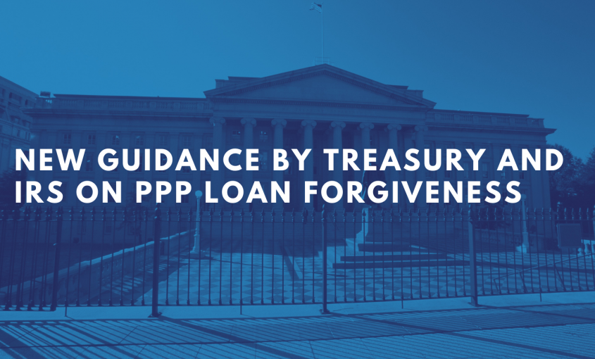NEW GUIDANCE BY TREASURY AND IRS ON PPP LOAN FORGIVENESS