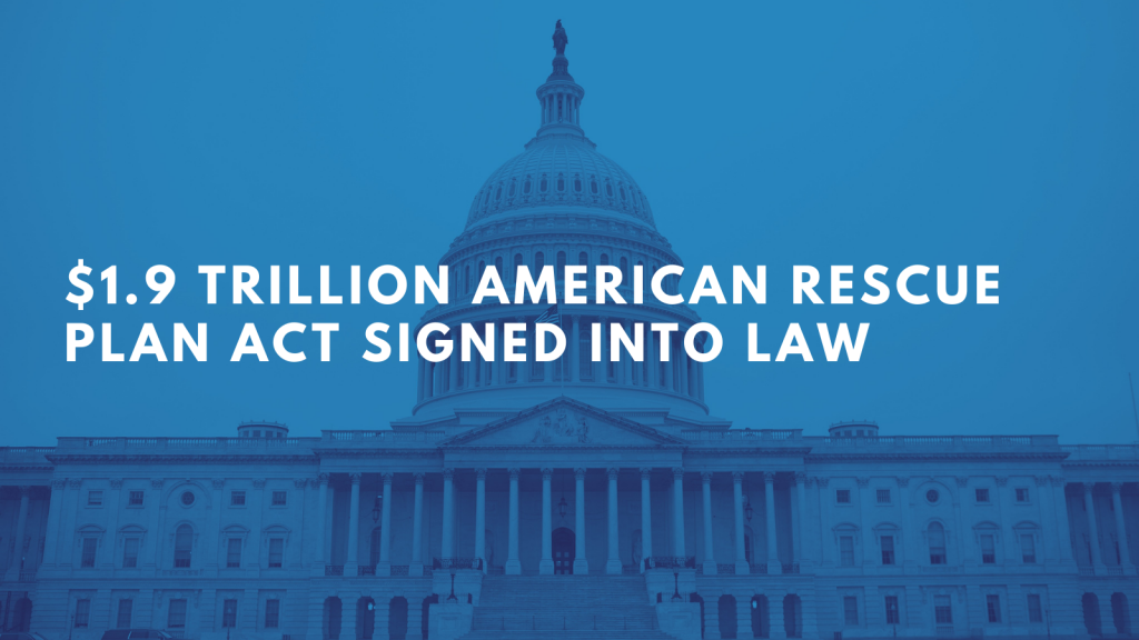 $1.9 Trillion American Rescue Plan Act Signed into Law