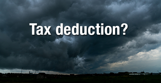 YOU CAN ONLY CLAIM A CASUALTY LOSS TAX DEDUCTION IN CERTAIN SITUATIONS